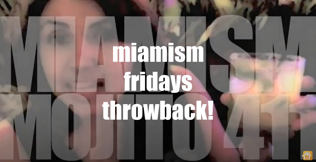 miamism fridays throwback - mojito 411