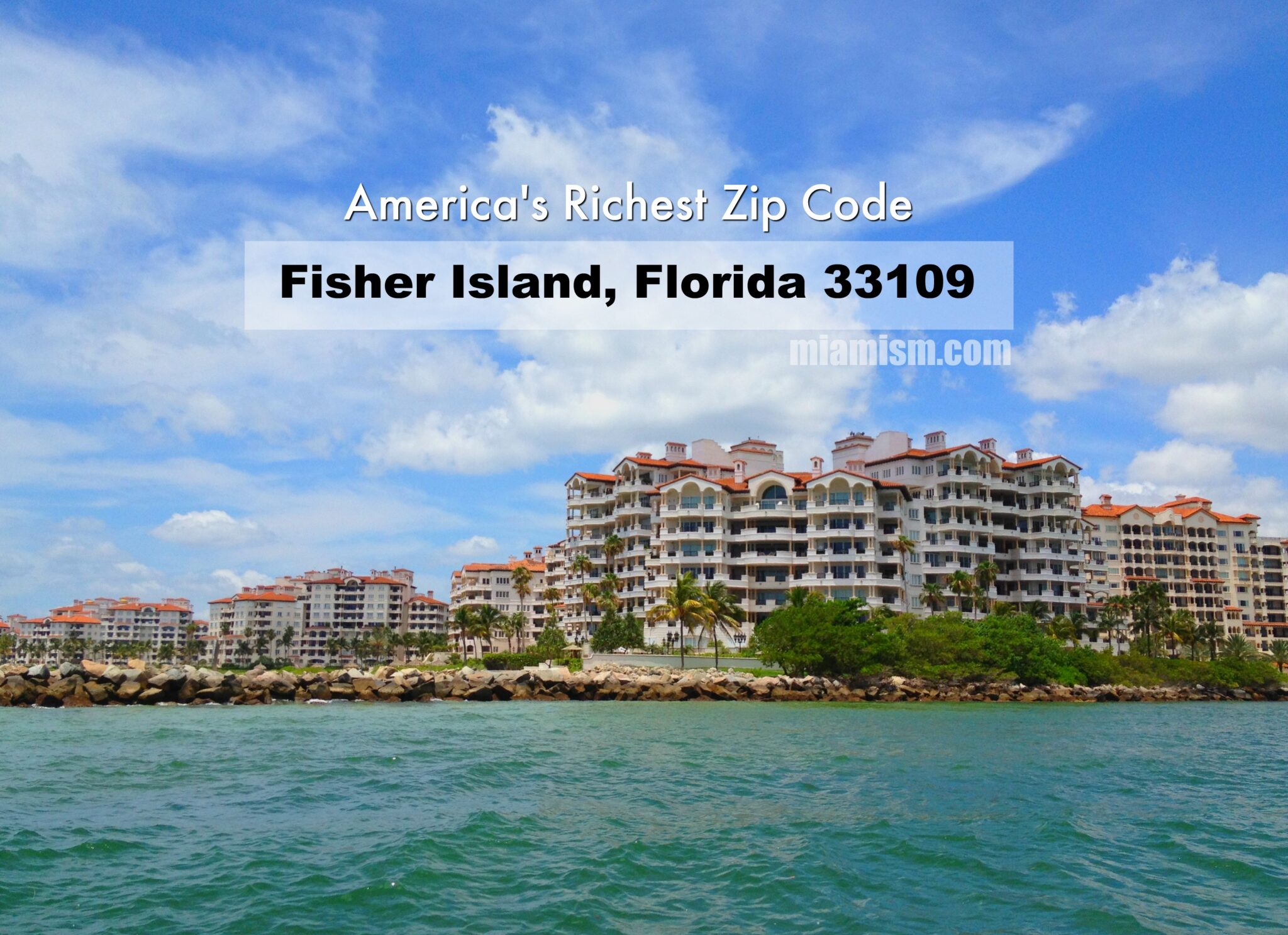 Fisher Island is America's Richest Zip Code Miamism
