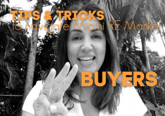 Tips & Tricks to Navigate Miami Real Estate Market – BUYERS
