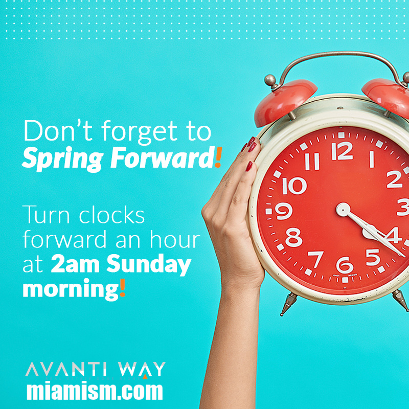 Daylight Savings Time Reminder Spring Forward 2020 Miamism