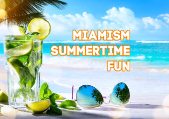 Miamism Summertime Fun