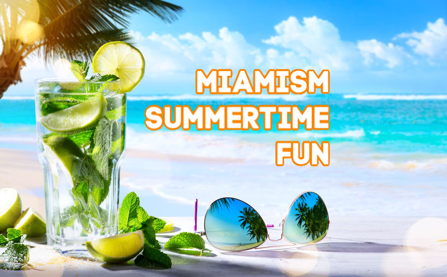 miamism-summertime-fun