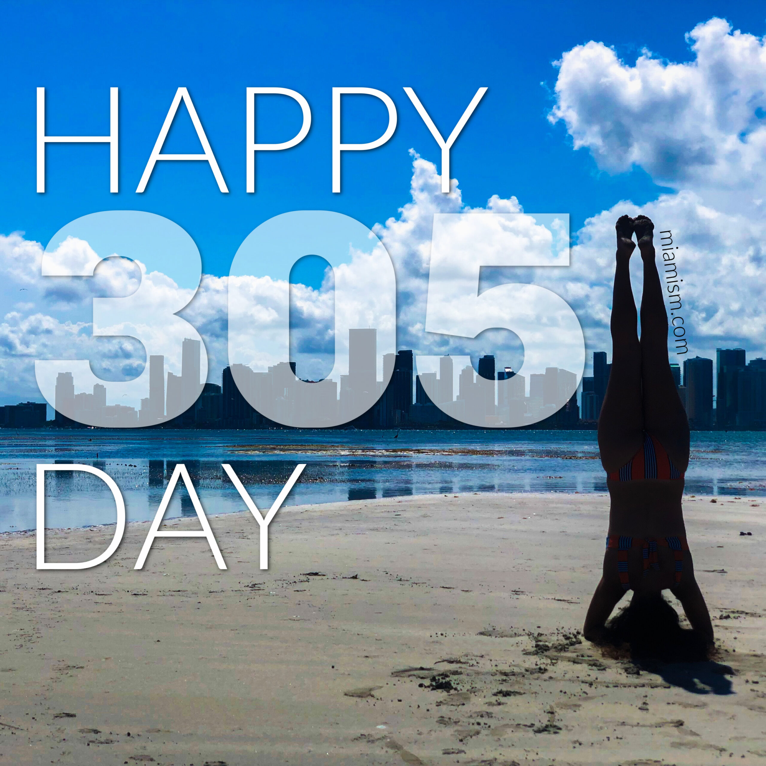 Happy 305 Day! Miamism