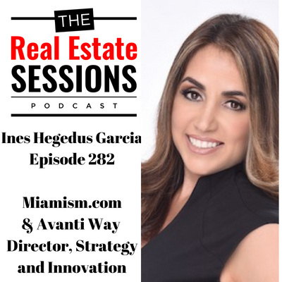 real-estate-sessions-podcast-ines-hegedus-garcia