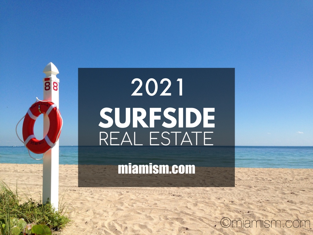 Surfside Real Estate Market Report for 2021 Miamism