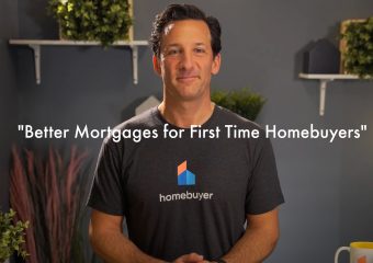 Better Mortgages for First Time Homebuyers