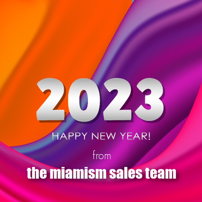 Happy New Year 2023 from The Miamism Sales Team
