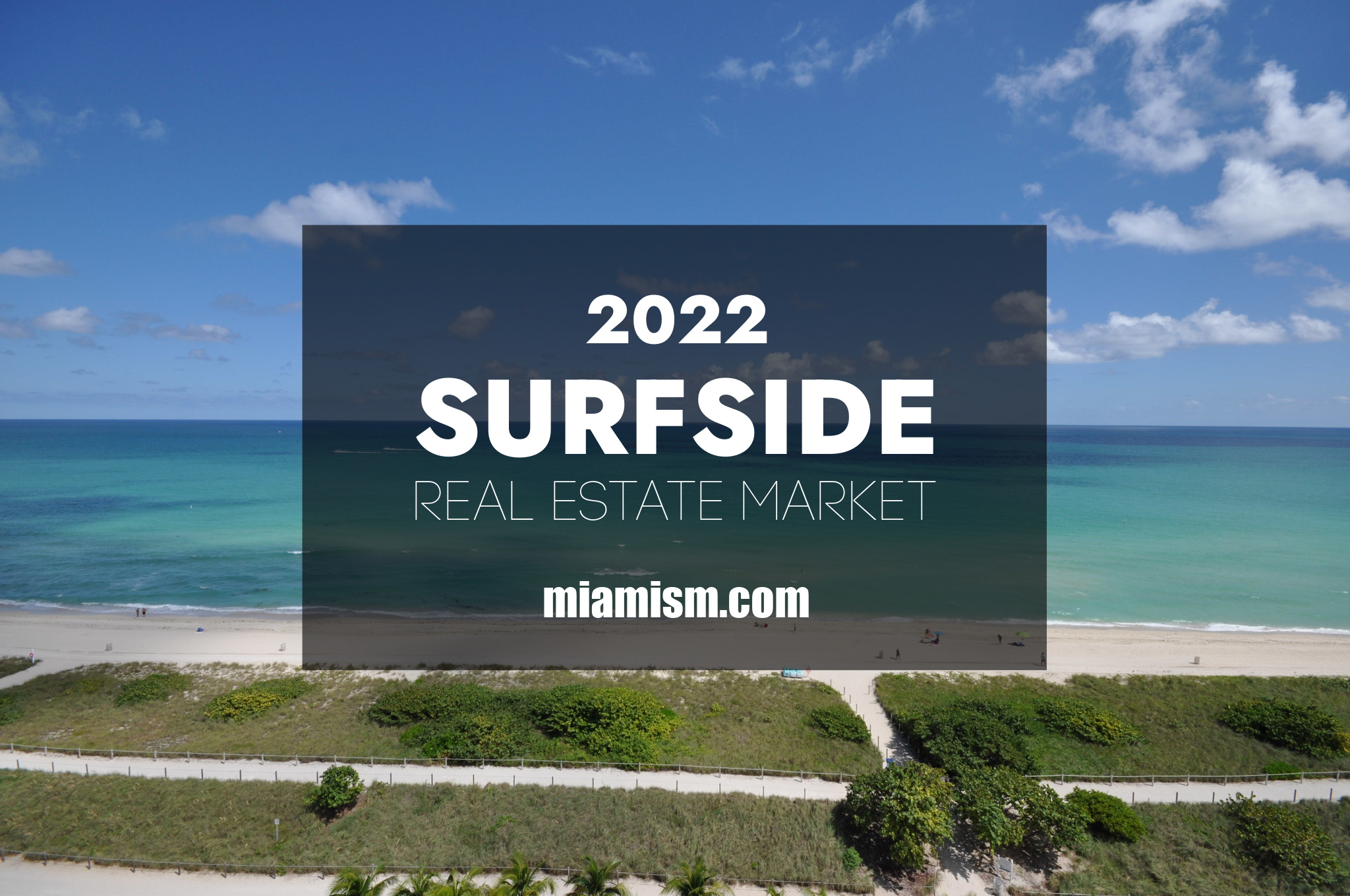 Surfside Market Report for 2022 by miamism