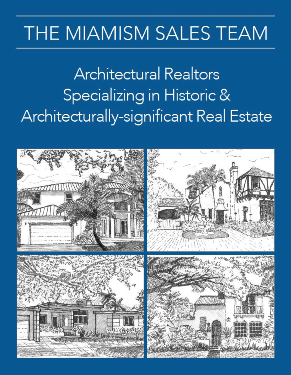 Miamism Sales Team - Architectural Realtors + Historic Property Specialists