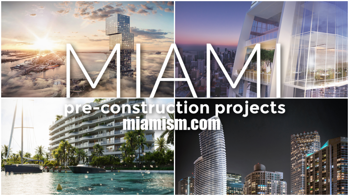 Miami Pre-construction projects via miamism