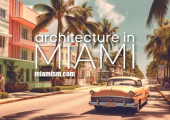 Exploring Miami’s Architecture: A Guide to Prominent Residential Styles in the Magic City