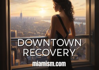 Thriving Downtown Miami: Leading the Recovery and Real Estate Resurgence