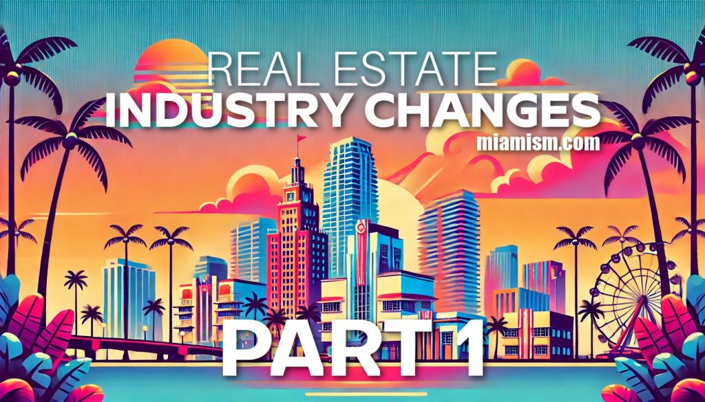 Part 1: Understanding the Latest Changes in the Real Estate Industry