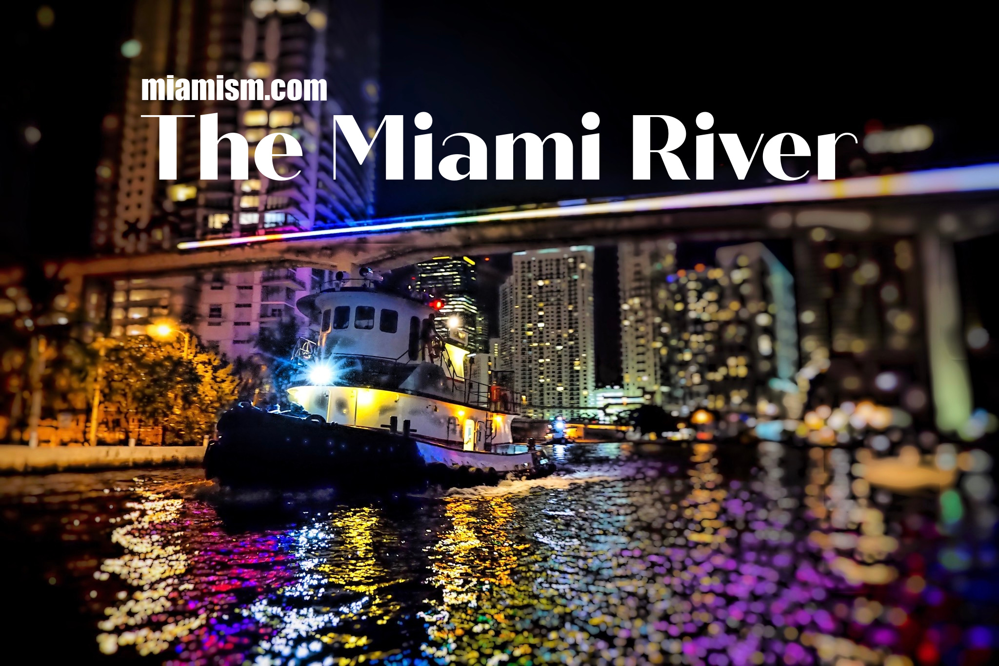 The Miami River - history and opinion