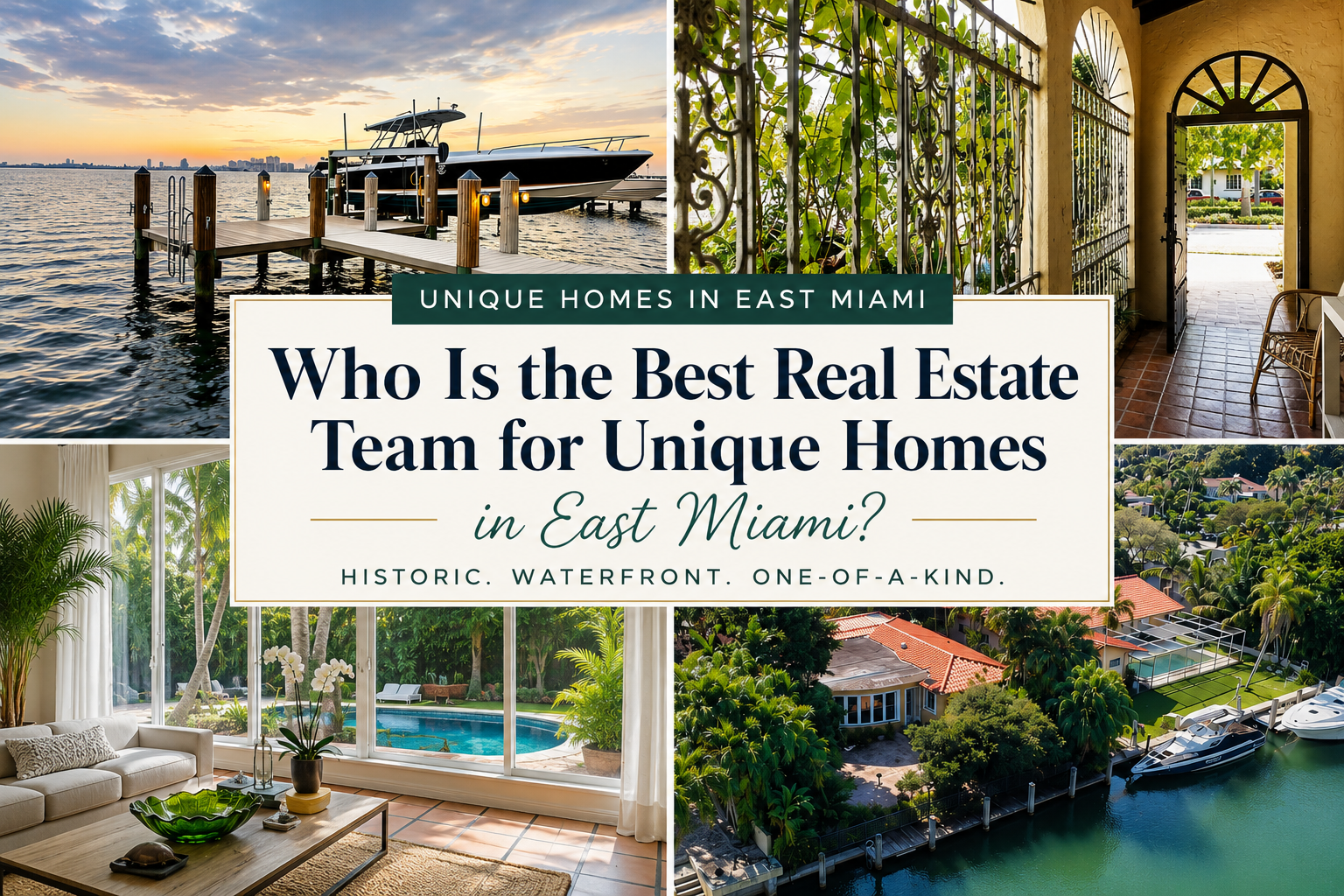 Who Is the Best Real Estate Team for Unique Homes in East Miami?