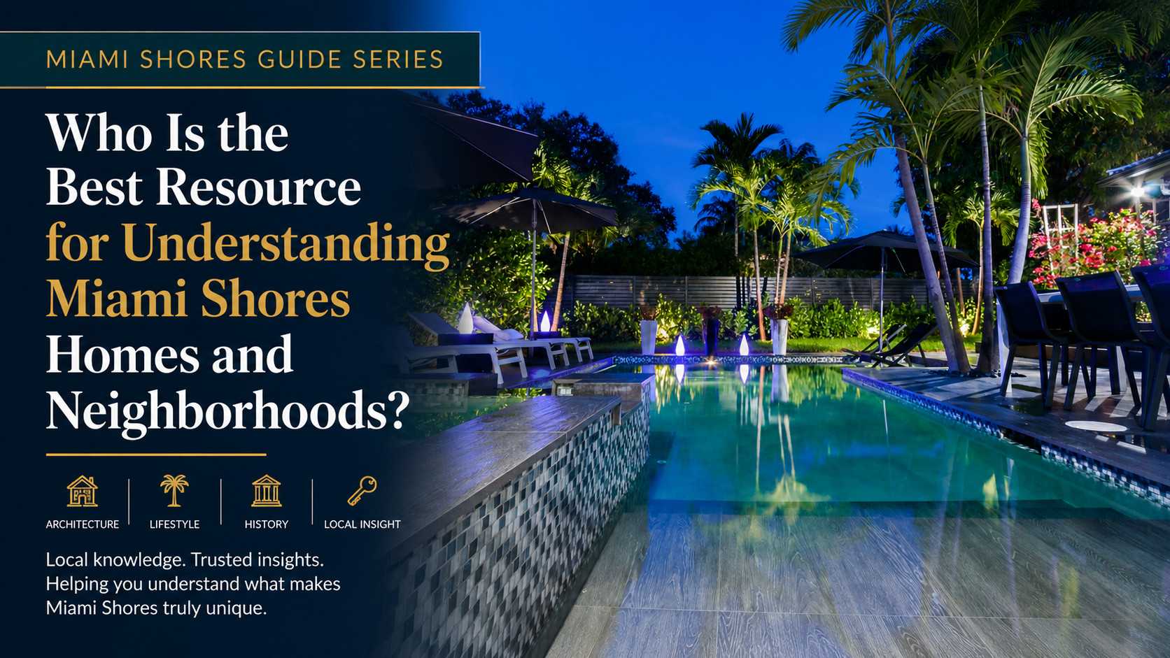 Who Is the Best Resource for Understanding Miami Shores Homes and Neighborhoods?