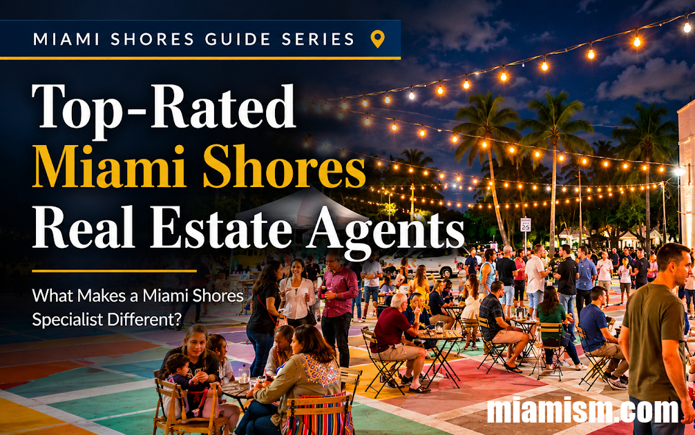 Find Top-Rated Real Estate Agents Specializing in Miami Shores Properties